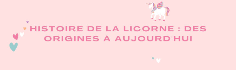 Histoire de la Licorne : Des Origines à Aujourd'hui