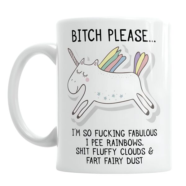 tasse-en-ceramique-licorne-avec-anse-corne-1a.jpg Tasse blanche avec un dessin de licorne et le texte "Bitch Please... I'm so fucking fabulous I pee rainbows, shit fluffy clouds & fart fairy dust.", 45501194469631 | Licorne Shop
